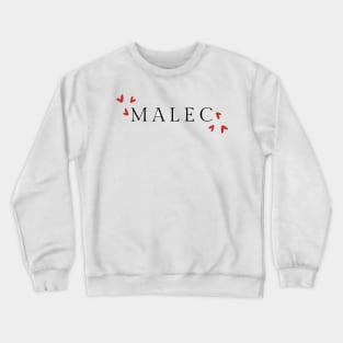 Love Malec Crewneck Sweatshirt